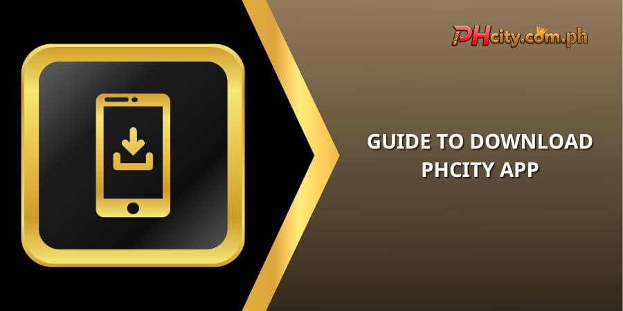 Guide to Download PHcity App