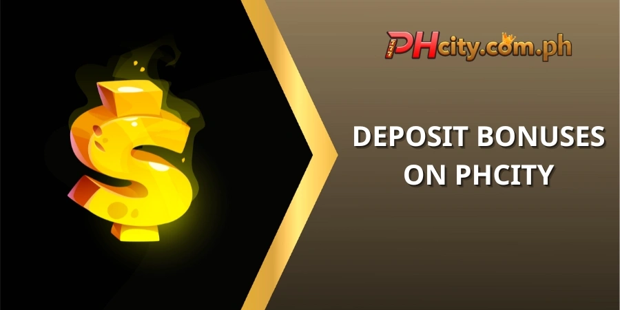 Deposit Bonuses on PHCITY